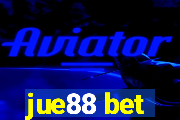jue88 bet